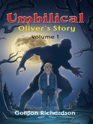 cover image of Umbilical Oliver's Story--Volume 1